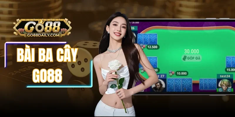 Bài Ba Cây Go88| Game So Điểm Kịch Tính, Thưởng Khủng