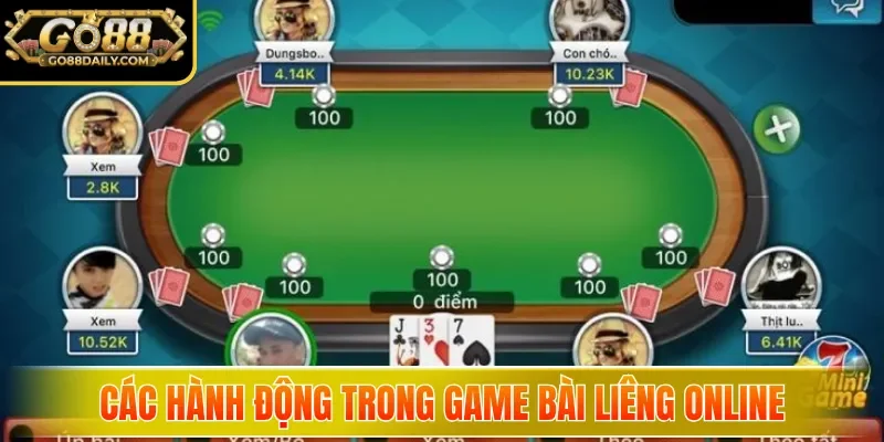 Các hành động trong game bài Liêng online