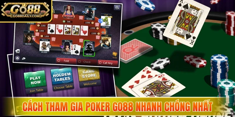 Cách tham gia Poker Go88 nhanh chóng nhất