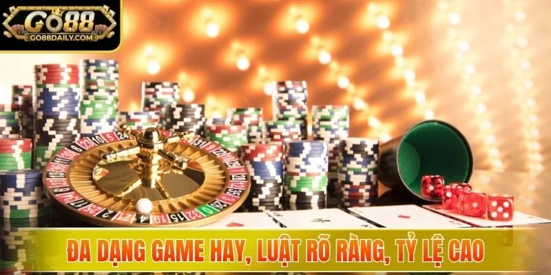 Đa dạng game hay, luật rõ ràng, tỷ lệ cao
