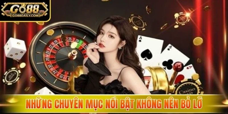 Những chuyên mục nổi bật không nên bỏ lỡ