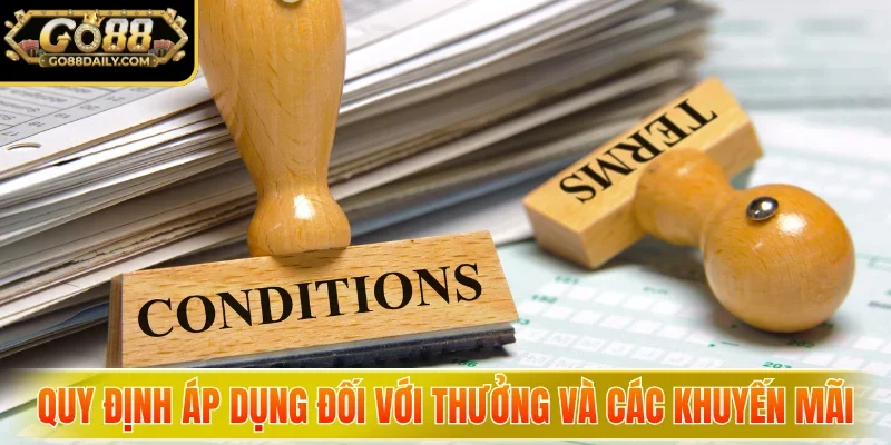 Quy định áp dụng đối với thưởng và các khuyến mãi