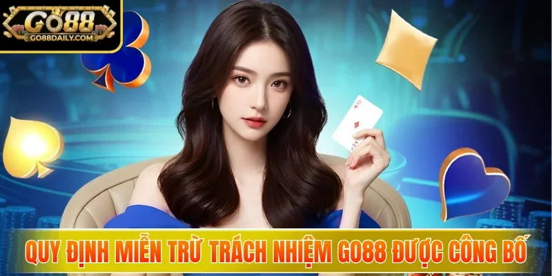 Miễn Trừ Trách Nhiệm GO88 - Quy Định Và Lưu Ý Quan Trọng 1 go88 Quy định miễn trừ trách nhiệm GO88 được công bố