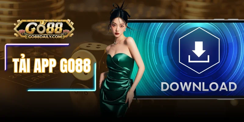 Tải App Go88 - Mở Khóa Kho Game Khủng, Săn Thưởng Cực Đã