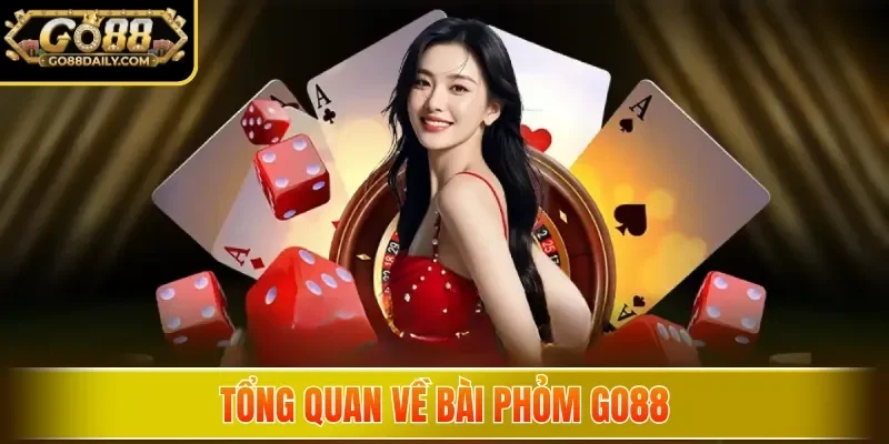 Tổng quan về bài Phỏm Go88